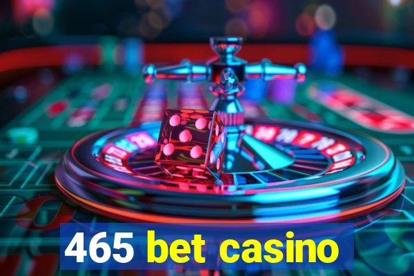 465 bet casino